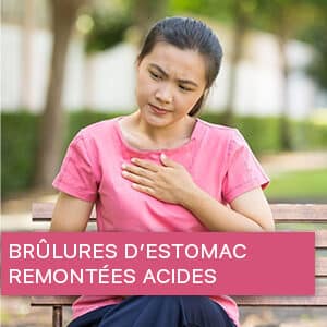 Brûlures d'estomac - Remontées acides