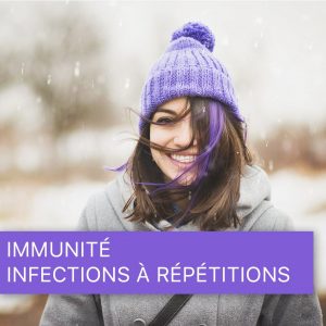 Immunité - Infections à répétitions