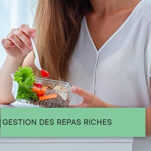 Gestion des repas riches